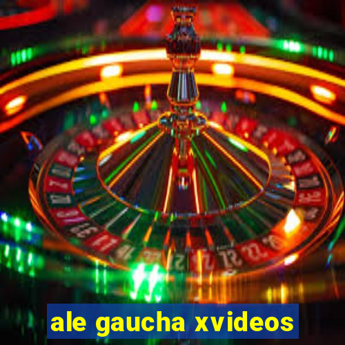 ale gaucha xvideos