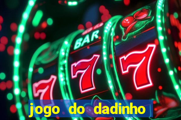 jogo do dadinho que ganha dinheiro