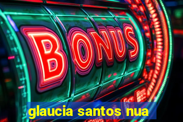 glaucia santos nua