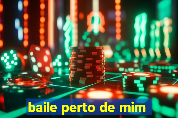 baile perto de mim
