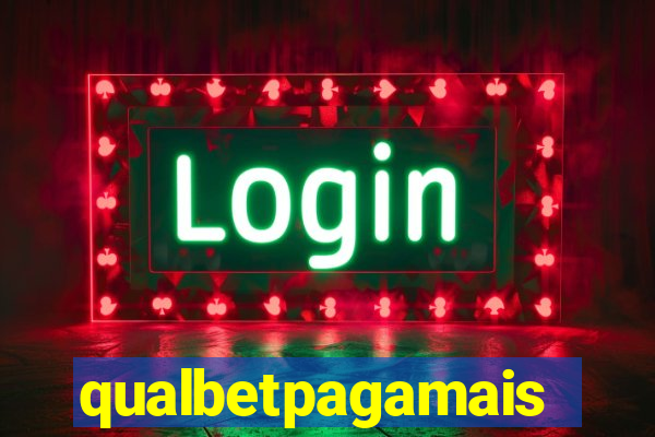 qualbetpagamais