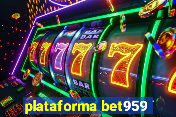 plataforma bet959