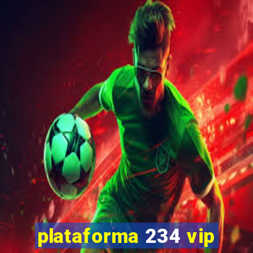 plataforma 234 vip