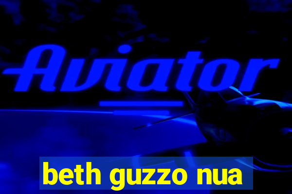 beth guzzo nua