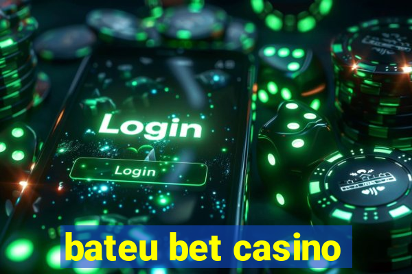bateu bet casino