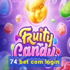 74 bet com login