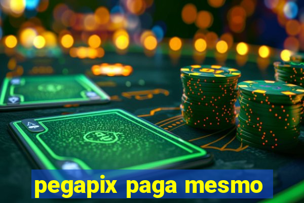 pegapix paga mesmo