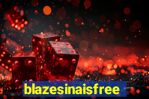 blazesinaisfree
