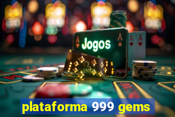 plataforma 999 gems
