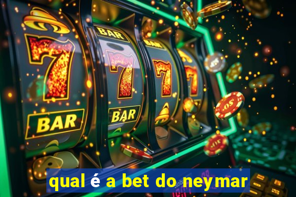 qual é a bet do neymar