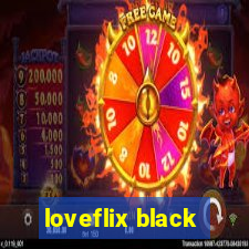 loveflix black