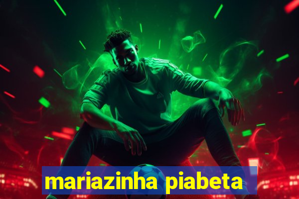 mariazinha piabeta
