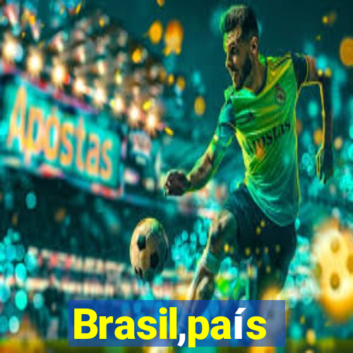 Brasil,país