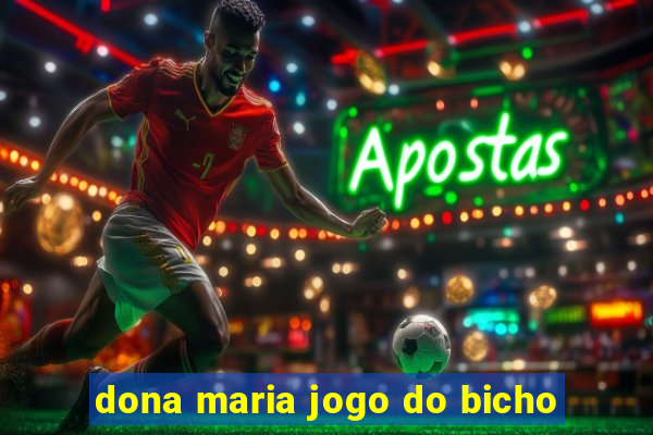 dona maria jogo do bicho