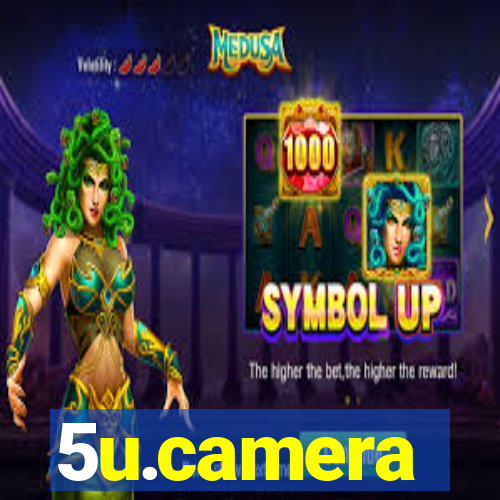 5u.camera