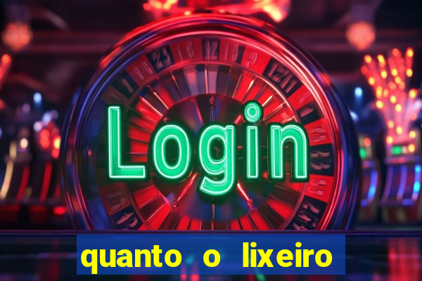 quanto o lixeiro ganha por ano