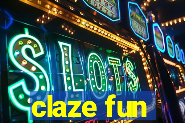 claze fun