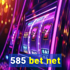 585 bet net