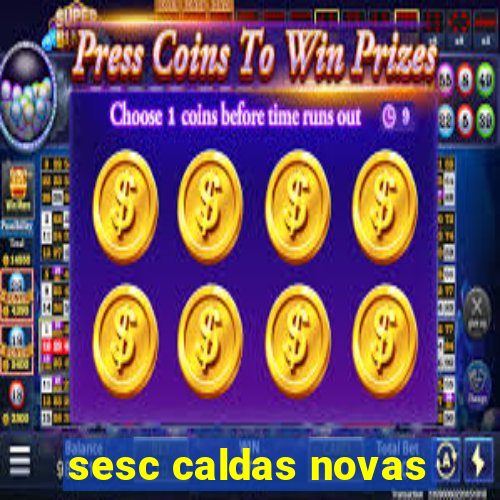sesc caldas novas