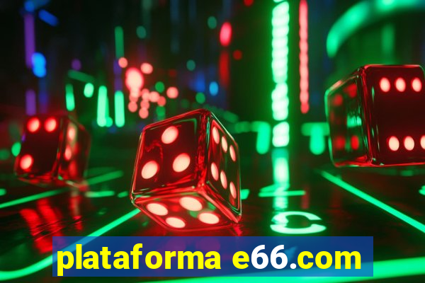 plataforma e66.com