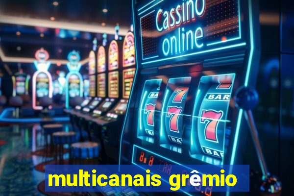 multicanais grêmio