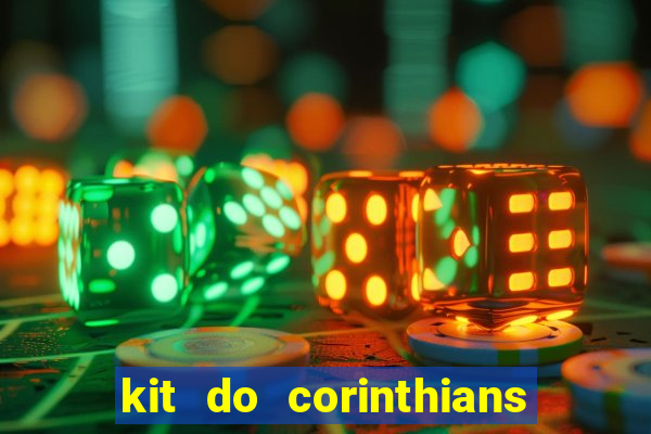 kit do corinthians dls 2019