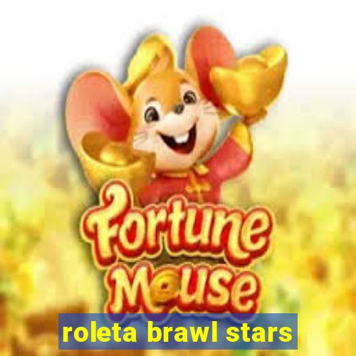 roleta brawl stars