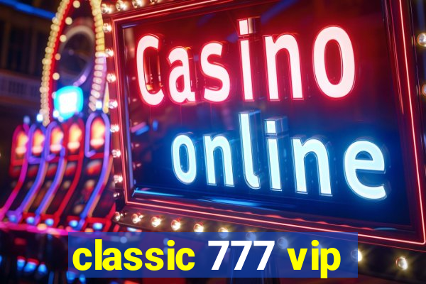 classic 777 vip