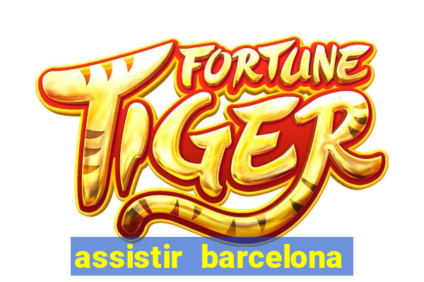 assistir barcelona x liverpool futemax