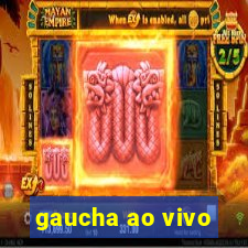 gaucha ao vivo