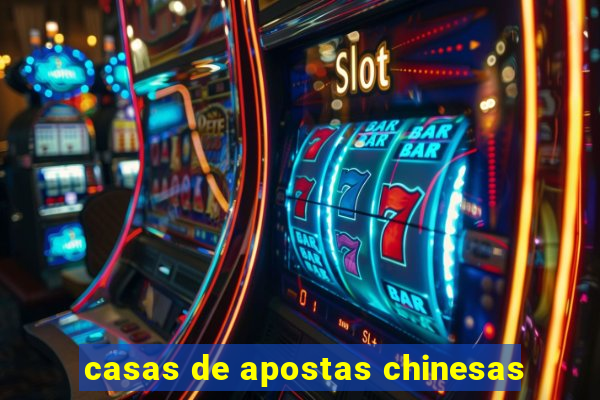 casas de apostas chinesas