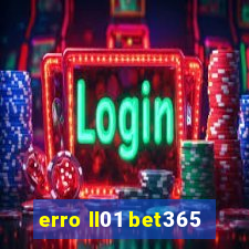 erro ll01 bet365