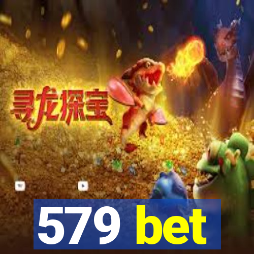 579 bet