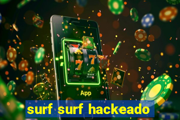 surf surf hackeado