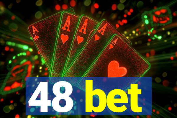 48 bet