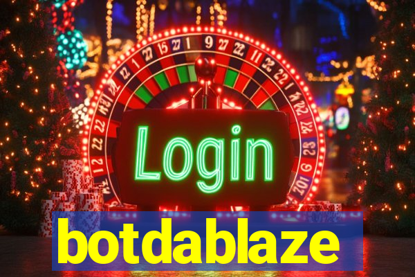 botdablaze