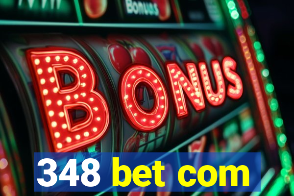 348 bet com