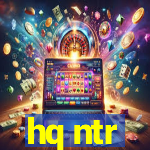 hq ntr