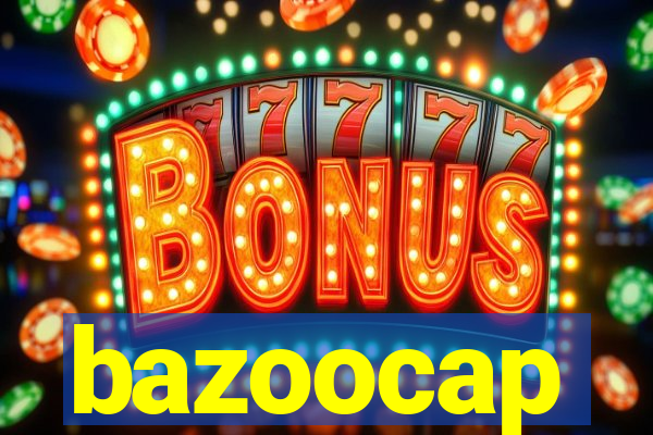 bazoocap