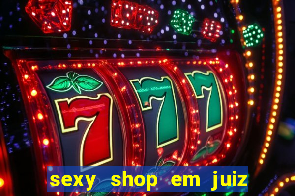sexy shop em juiz de fora