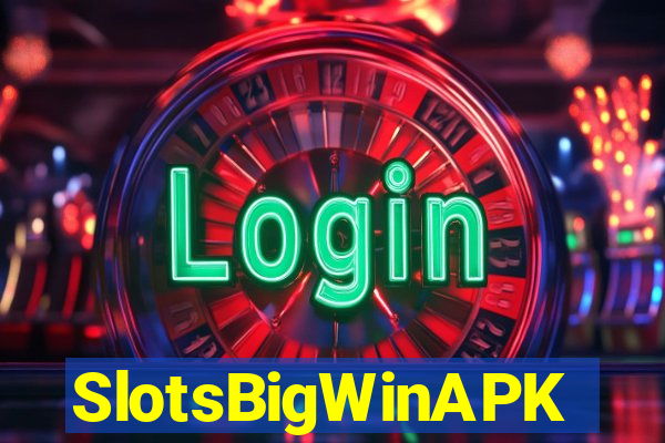 SlotsBigWinAPK
