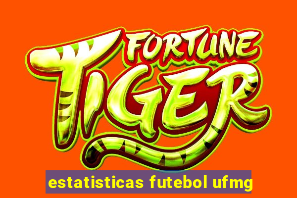 estatisticas futebol ufmg