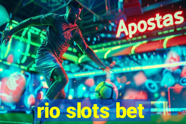rio slots bet
