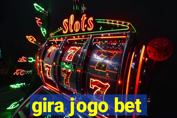 gira jogo bet
