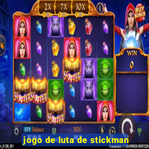 jogo de luta de stickman