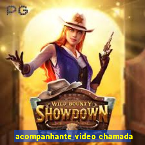 acompanhante video chamada