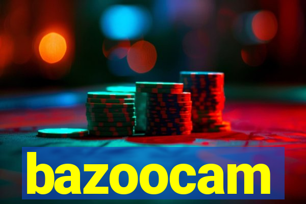 bazoocam