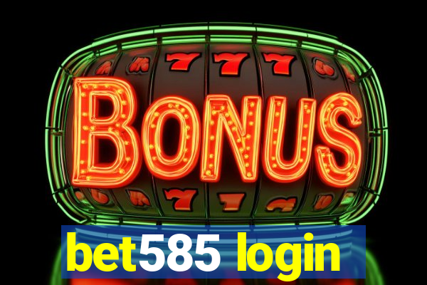 bet585 login