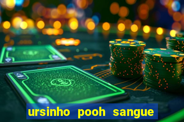 ursinho pooh sangue e mel 2 assistir online dublado