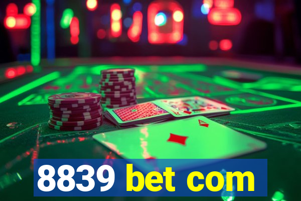 8839 bet com